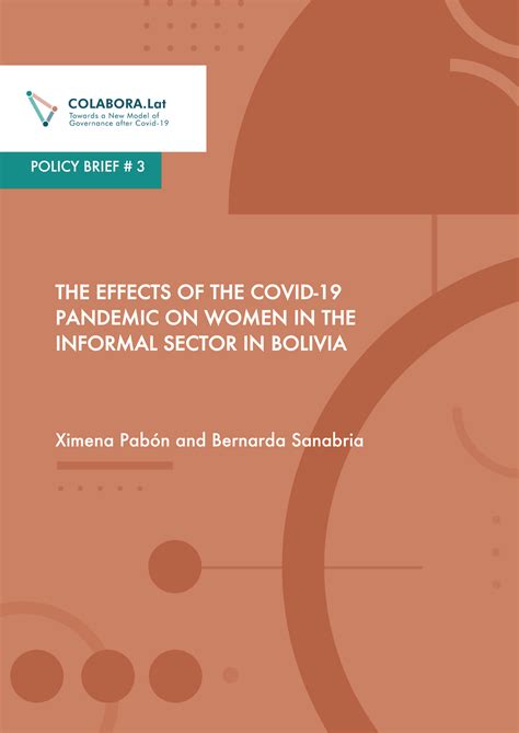 Policy Brief #3 The Effects of the COVID-19 Pandemic on Women in the Informal Sector in Bolivia ...