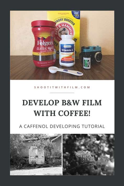 Develop B&W Film with Coffee! A Caffenol Developing Tutorial » Shoot It ...