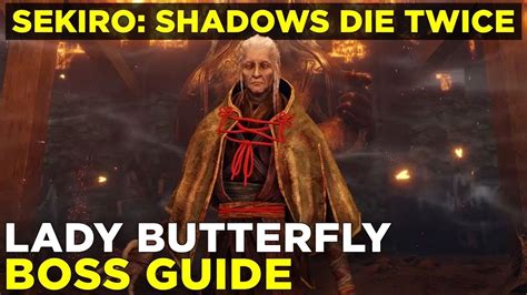 How to beat Lady Butterfly | Sekiro: Shadows Die Twice boss gameplay ...