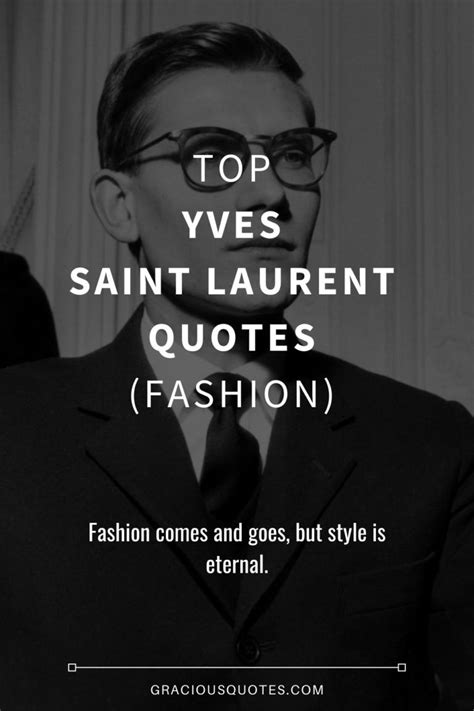 Top 33 Yves Saint Laurent Quotes (FASHION)