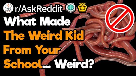 What Did The Weird Kid At School Do? - YouTube