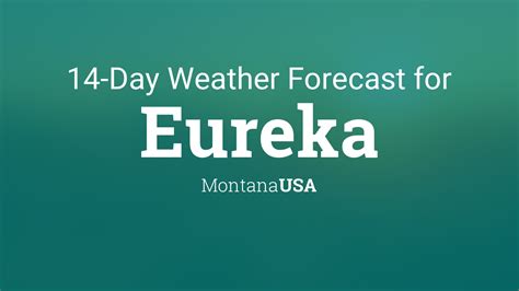 Eureka, Montana, USA 14 day weather forecast