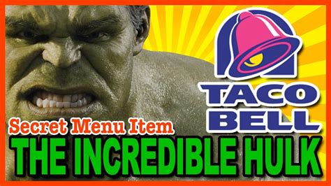 THE INCREDIBLE HULK Taco Bell's Secret Menu Item | Taco bell secret menu, Secret menu, Secret ...