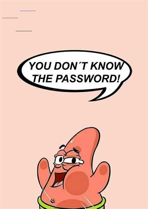 You don't know the password! 😅 👌 - #Dont #password | Funny phone wallpaper, Dont touch my phone ...