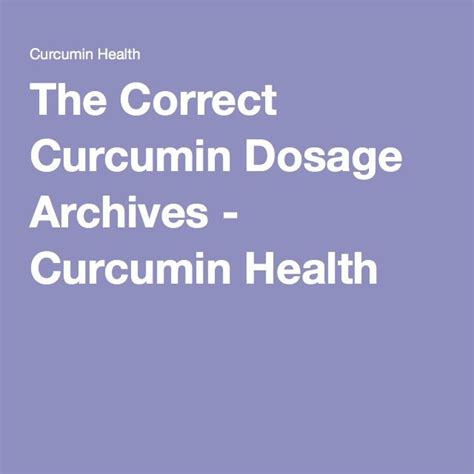 The Correct Curcumin Dosage Archives - Curcumin Health | Curcumin ...