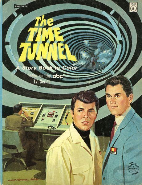 The Time Tunnel A Story Book to Color | The time tunnel, Science fiction tv series, Tunnel