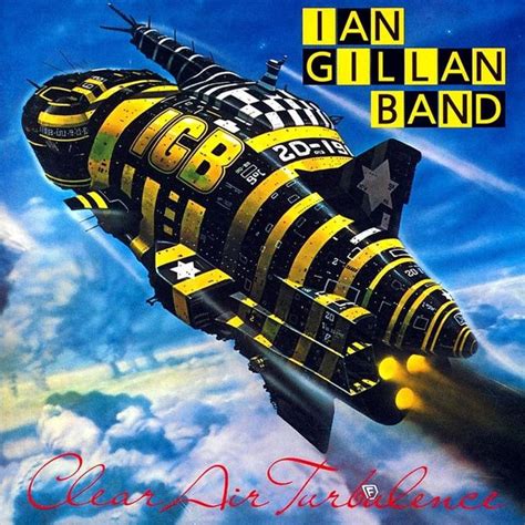 Ian Gillan Band - Clear Air Turbulence Lyrics and Tracklist | Genius