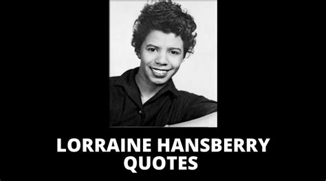 46 Lorraine Hansberry Quotes On Success In Life – OverallMotivation