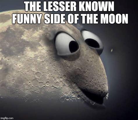 Funny side of the moon - Imgflip