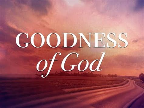 Goodness of God - YouTube