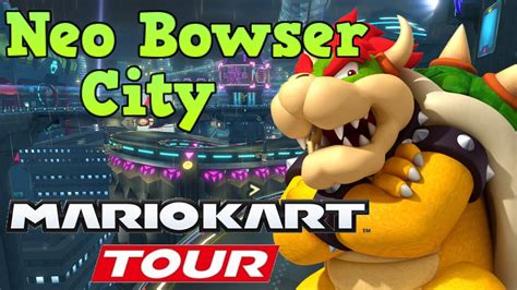 Neo Bowser City - Mario Kart Tour - YouTube