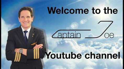 WELCOME to the official "fly with" CAPTAIN JOE youtube channel - YouTube