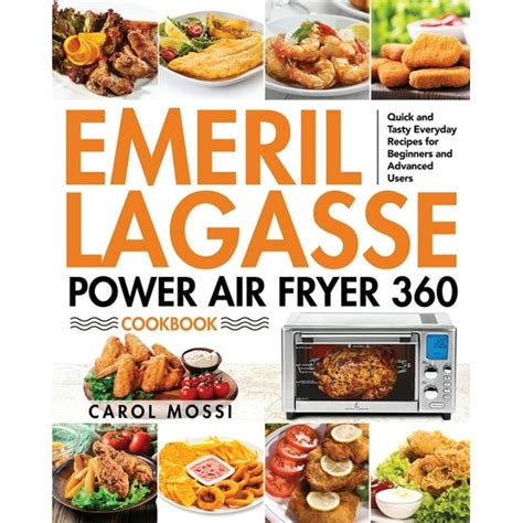 Emeril Lagasse Power Air Fryer 360 Cookbook (Paperback) - Walmart.com ...