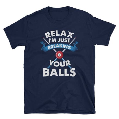 Breaking Your Balls - Billiards Tshirt