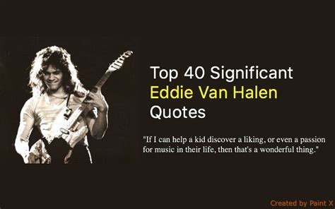 Top 40 Significant Eddie Van Halen Quotes | Eddie van halen, Van halen, Halen