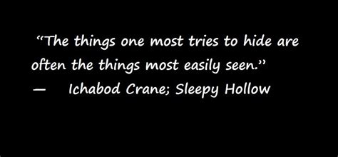 Ichabod Crane quote from the TV Show "Sleepy Hollow". | Sleepy hollow ...