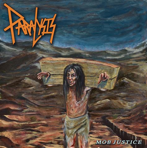 Paralysis - Mob Justice Review | Angry Metal Guy