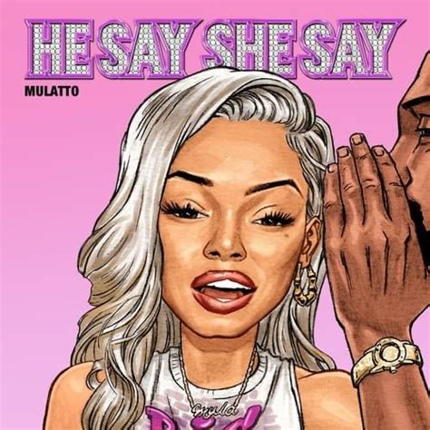 Mulatto – He Say She Say Lyrics | Genius Lyrics