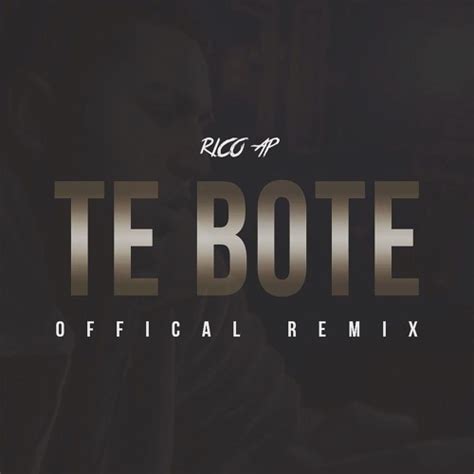 Stream Te Bote Remix by Rico AP | Listen online for free on SoundCloud