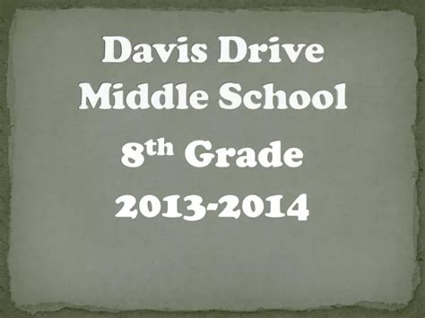 PPT - Davis Drive Middle School PowerPoint Presentation, free download ...