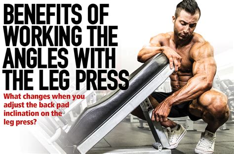 Benefits of Working the Angles with the Leg Press | MUSCLE INSIDER