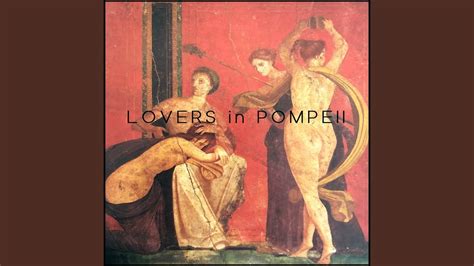 Lovers in Pompeii - YouTube