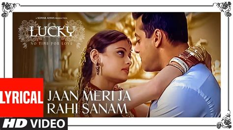 Jaan Meri Ja Rahi Sanam Lyrical Video | Lucky: No Time For Love ...