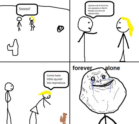 Forever Alone Comic | Forever Alone | Know Your Meme