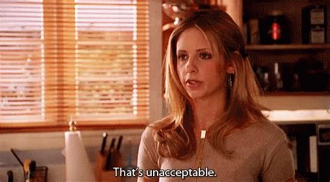 Buffy Unacceptable GIF - Buffy Unacceptable Thats Unacceptable ...