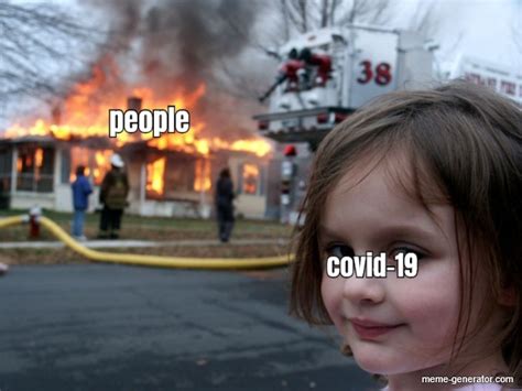 people covid-19 - Meme Generator