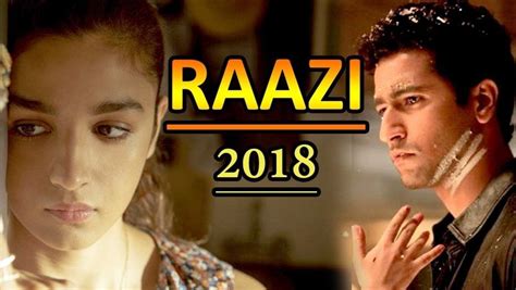 Raazi is an Indian Bollywood 2018 period thriller film screenplay by Bhavani Iyer and Meghna ...