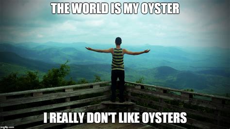 Oyster Meme - Imgflip