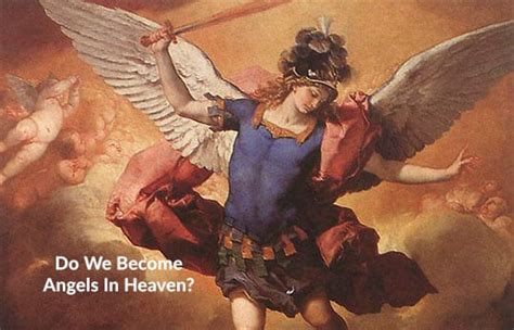 Do we become angels after we die and go to heaven? | NeverThirsty