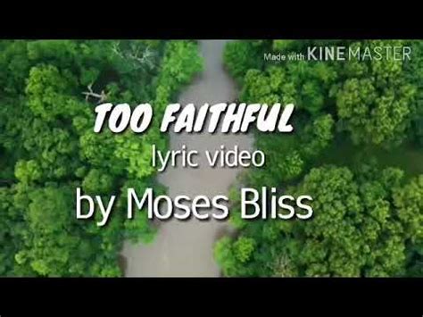 Too faithful lyric video by MOSES BLISS - YouTube