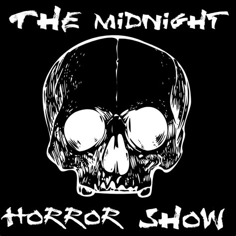 The Midnight Horror Show | Listen via Stitcher for Podcasts