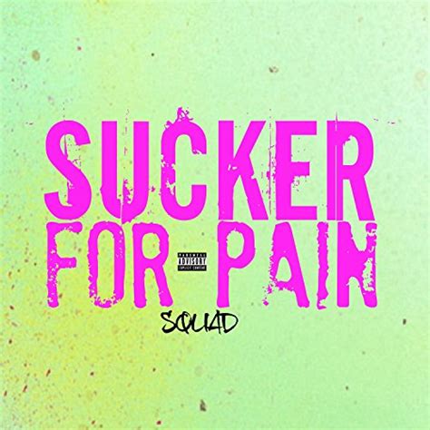 Sucker for Pain by Squad featuring Suicide on Amazon Music - Amazon.com