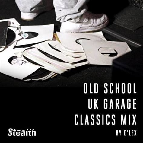 Stream Old School UK Garage Classics Mix - D'lex by Stealth Nottingham | Listen online for free ...