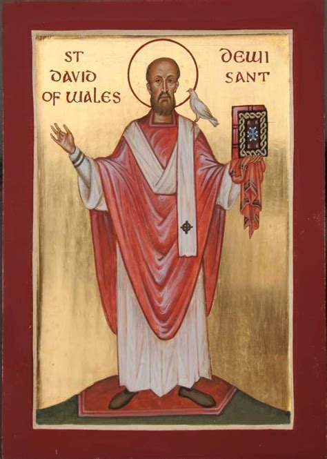 FEAST OF SAINT DAVID OF WALES – 1 MARCH - Prayers and Petitions