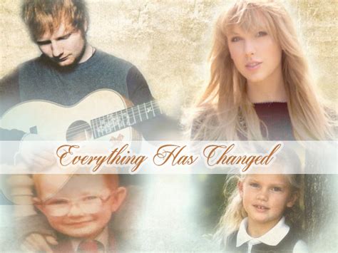 Ed Sheeran And Taylor Swift Everything Has Changed Lyrics