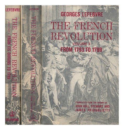 French Revolution from Its Origins to 1793 by Georges Lefebvre http://www.amazon.com/dp ...