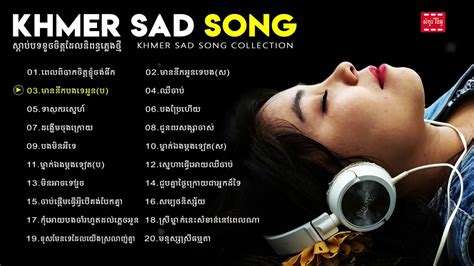 Nonstop Khmer Original sad song 2018 | Cambodian Songs - YouTube