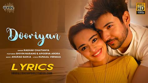 Dooriyan Song Lyrics | Raghav Chaitanya | Shivin Narang, Apoorva Arora ...