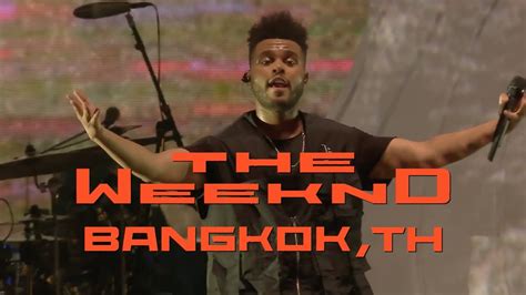 The Weeknd Asia Tour Live in Bangkok - YouTube