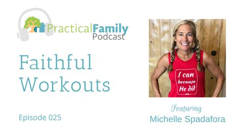 Episode 025 | Faithful Workouts - Practical Family