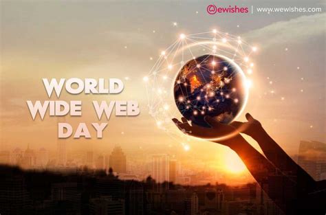 10 Amazing Idea to Celebrate World Wide Web Day (01 August 2023) - Know ...