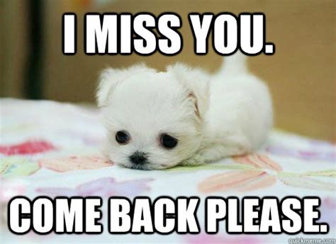 I miss yew - I Miss You - quickmeme