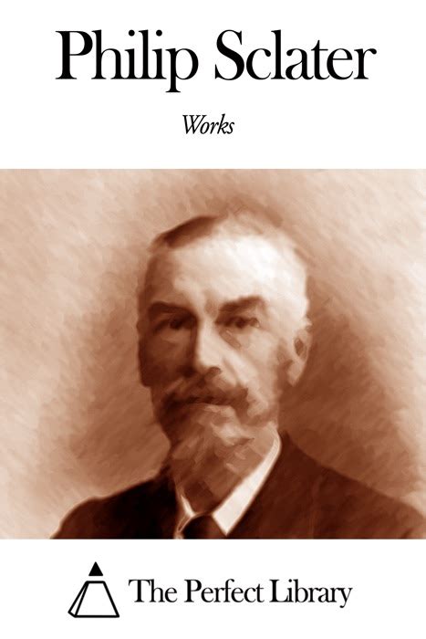 [DOWNLOAD] "Works of Philip Sclater" by Philip Sclater # Book PDF Kindle ePub Free - Download ...