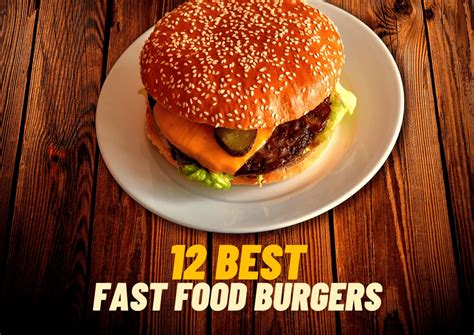 The 12 Best Fast Food Burgers in 2023 - Infozone24