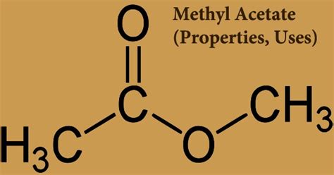 Methyl Acetate (Properties, Uses) - Assignment Point