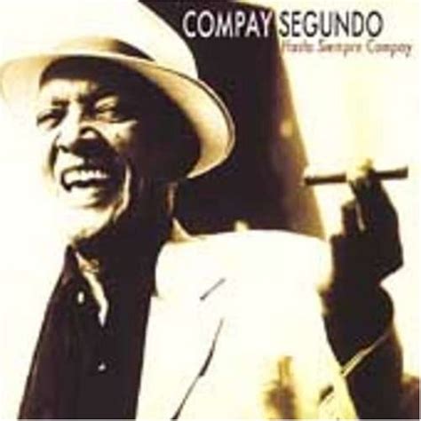 Hasta Siempre Compay - Compay Segundo | Songs, Reviews, Credits | AllMusic